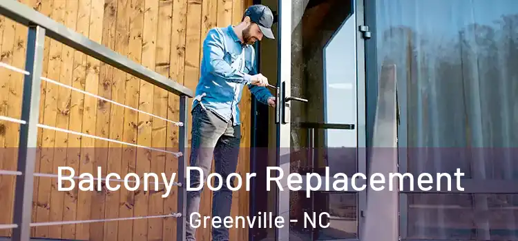  Balcony Door Replacement Greenville - NC