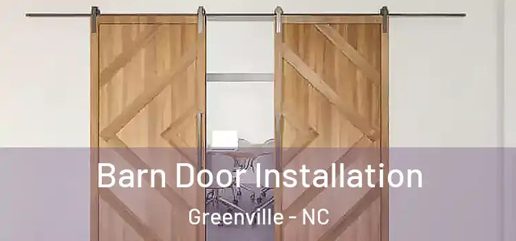 Barn Door Installation Greenville - NC