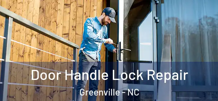 Door Handle Lock Repair Greenville - NC