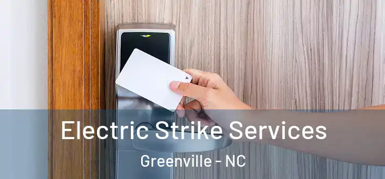 Electric Strike Services Greenville - NC