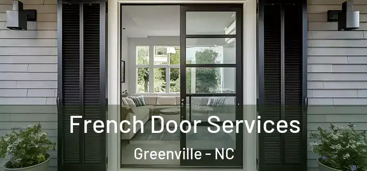  French Door Services Greenville - NC