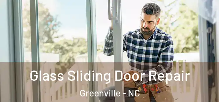 Glass Sliding Door Repair Greenville - NC