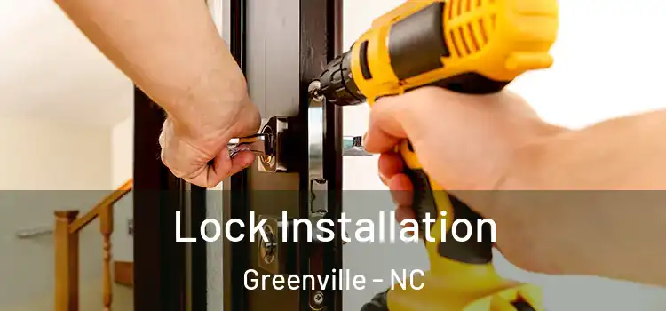 Lock Installation Greenville - NC