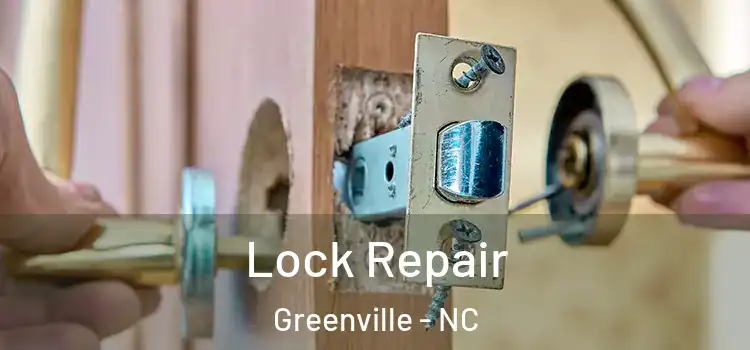 Lock Repair Greenville - NC