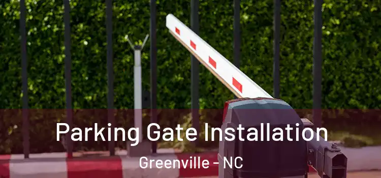  Parking Gate Installation Greenville - NC