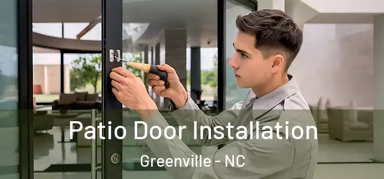  Patio Door Installation Greenville - NC