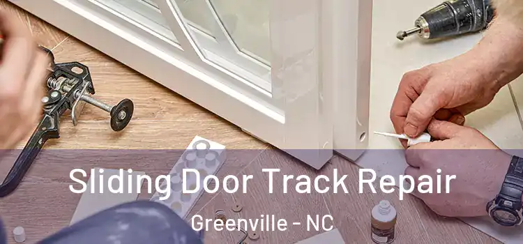  Sliding Door Track Repair Greenville - NC